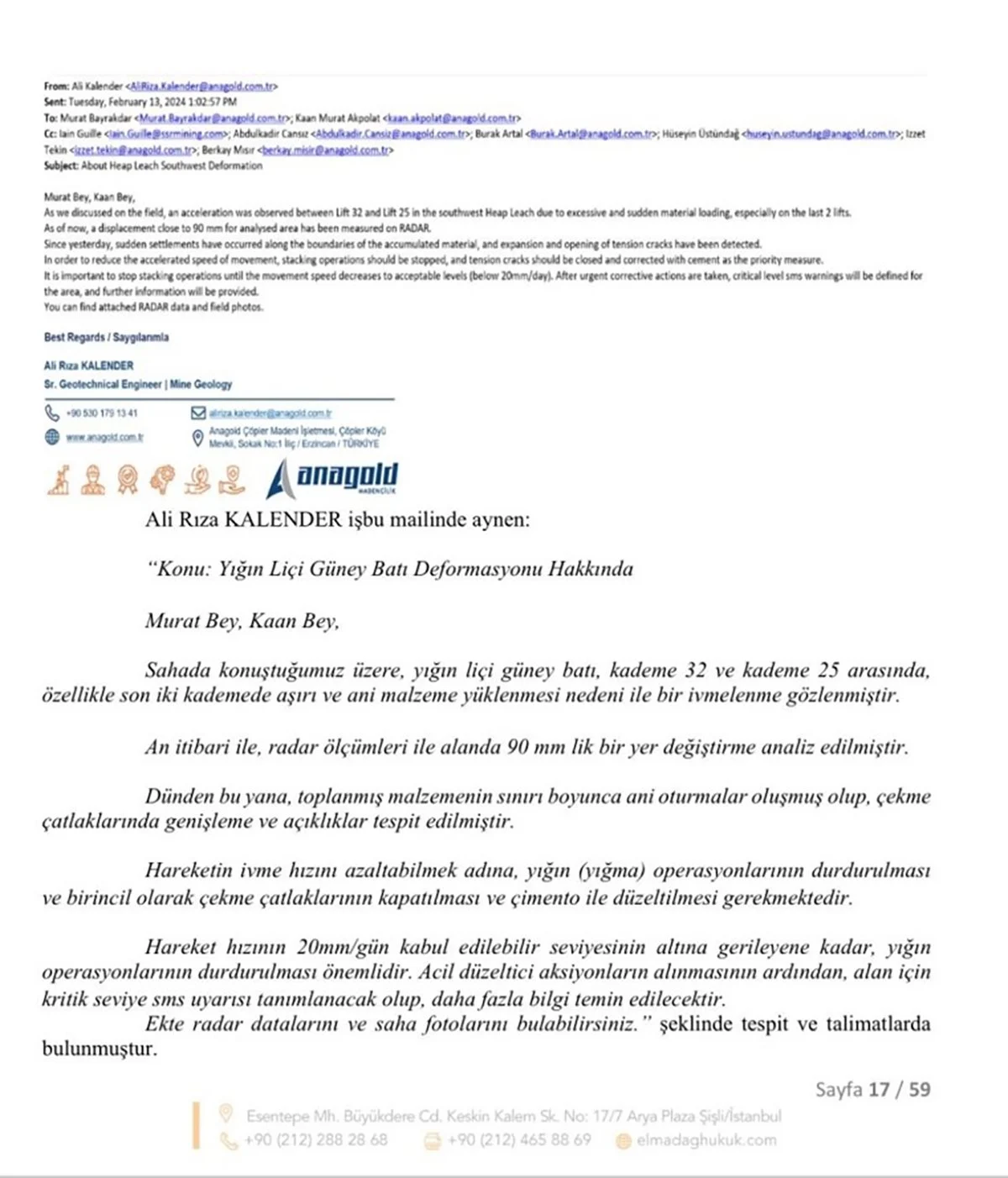 Kayma olabileceğini ön gören mühendis faciadan 1 saat önce yetkilileri e-posta ile uyarmış 2 Kayma olabileceğini ön gören mühendis faciadan 1 saat önce yetkilileri e-posta ile uyarmış