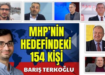 Barış Terkoğlu: MHP’nin hedefindeki 154 kişi