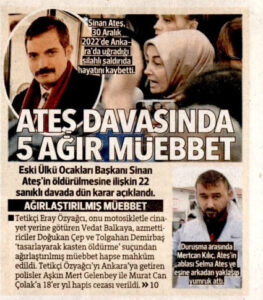 Halis Gül yazdı l İktidar yanlısı medya, Sinan Ateş davasının sonuç haberini neden görmedi?