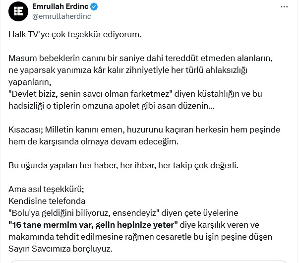 Savcı, ‘Bolu'ya geldiğini biliyoruz, ensendeyiz’ diyen çete üyelerine ‘16 tane mermim var, gelin hepinize yeter’ karşılığını vermiş