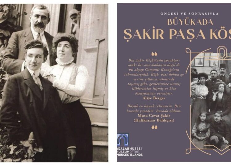 Fotoğraflar, eşyalar, aile arşivi: Şakir Paşa Ailesi'nden kalanlar Adalar Müzesi'nde 1 Fotoğraflar, eşyalar, aile arşivi: Şakir Paşa Ailesi’nden kalanlar Adalar Müzesi’nde